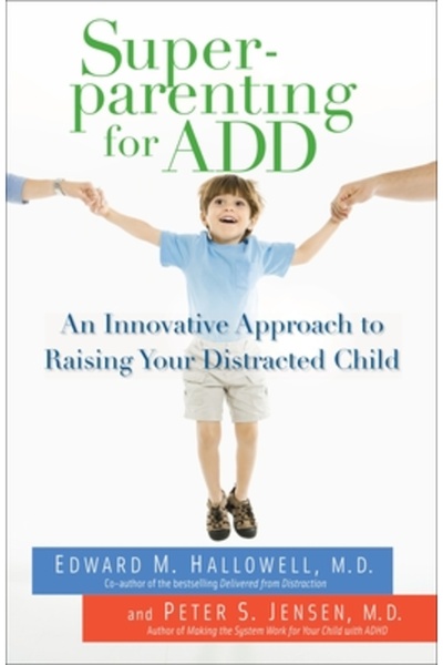 Ballantine Books Superparenting for ADD: An Innovative Approach to Raising Yo...