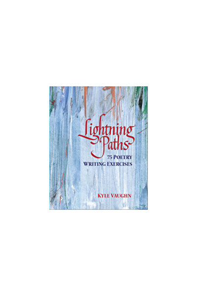Natl Council Of Teachers Of Ma Lightning Paths: 75 Poetry Writing Exercises