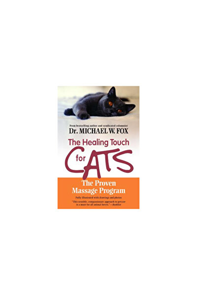 Newmarket Press The Healing Touch for Cats: The Proven Massage Program