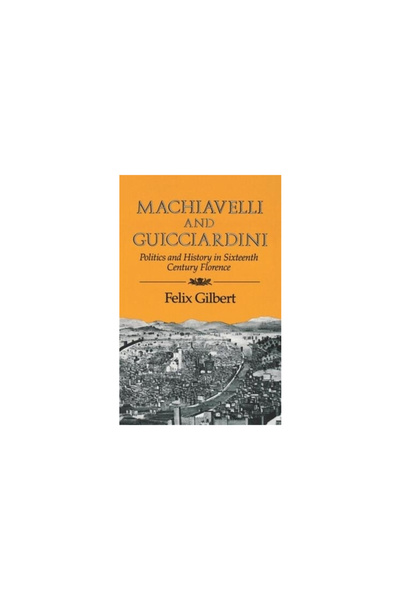 W W Norton & Co Inc Machiavelli and Guiciardini: Politics and History in Sixteenth Century Florence