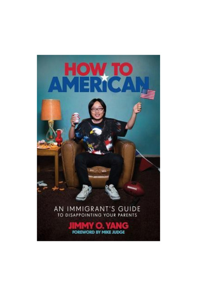 Da Capo Pr How to American: An Immigrant's Guide to Disappointing Your Parents