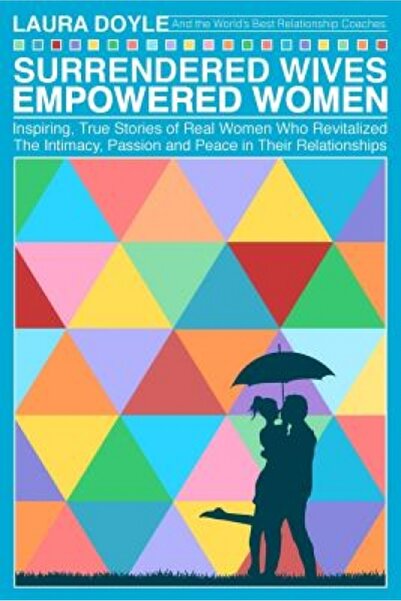 Signet Surrendered Wives Empowered Women: The Inspiring, True Stories of Real...