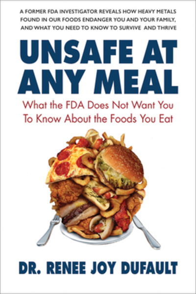 Mcgraw Hill Book Co Unsafe at Any Meal: What the FDA Does Not Want You to Kno...