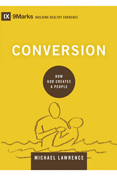 Cambridge Univ Pr Conversion: How God Creates a People
