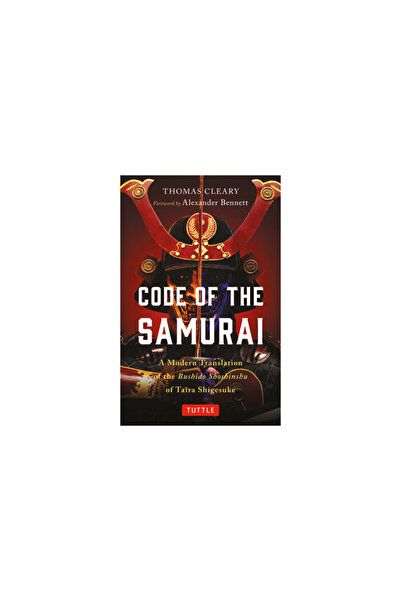 Tuttle Pub Code of the Samurai: A Modern Translation of the Bushido Shohinshu of Taira Shigesuke