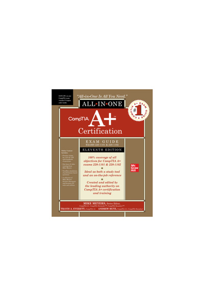 Mcgraw Hill Book Co Comptia A+ Certification All-In-One Exam Guide, Eleventh Edition (Exams 220-1101 & 220-1102)