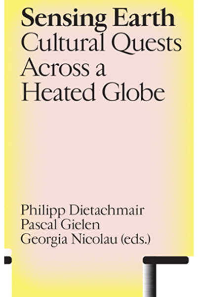 Valiz Sensing Earth: Cultural Quests Across a Heated Globe