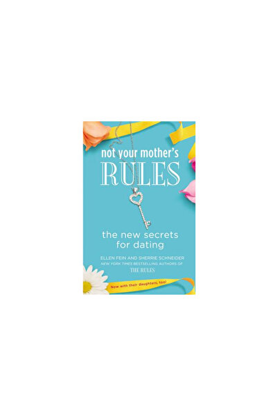 Grand Central Pub Mass Market Not Your Mother's Rules: The New Secrets for Da...