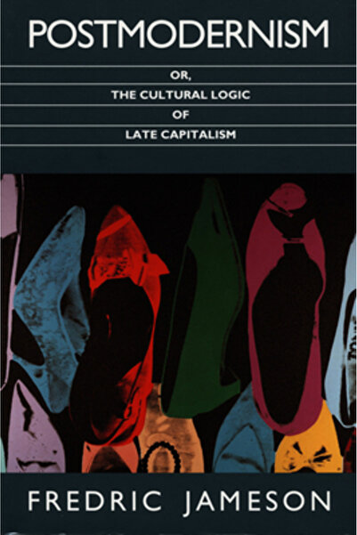Duke University Press Books Postmodernism, Or, the Cultural Logic of Late Cap...