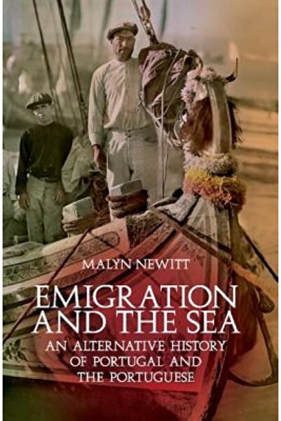 Oxford Univ Pr Emigration and the Sea: An Alternative History of Portugal and...