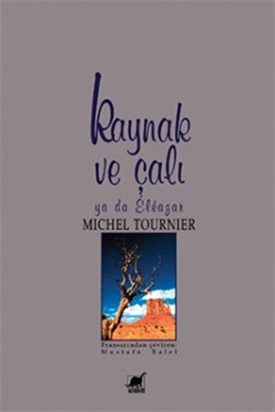 Ayrıntı Yayınları Kaynak Ve Çalı Ya Da Eleazar /