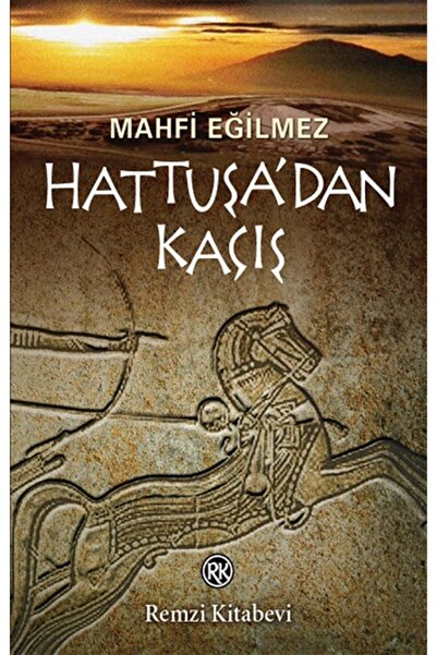 Remzi Kitabevi Hattuşa’dan Kaçış / Mahfi Eğilmez / / 9789751412546