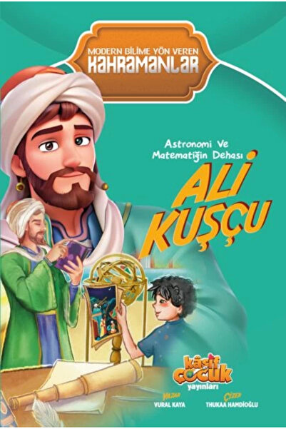 Kaşif Çocuk Yayınları العبقرية في علم الفلك والرياضيات علي كوشكو