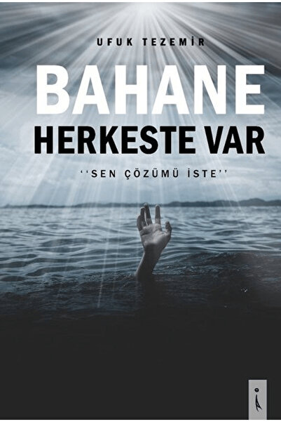 İkinci Adam Yayınları Bahane Herkeste Var