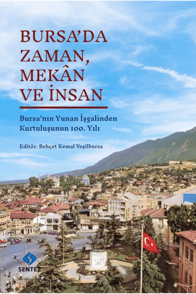 Sentez Yayınları Bursa'da Zaman, Mekan ve İnsan