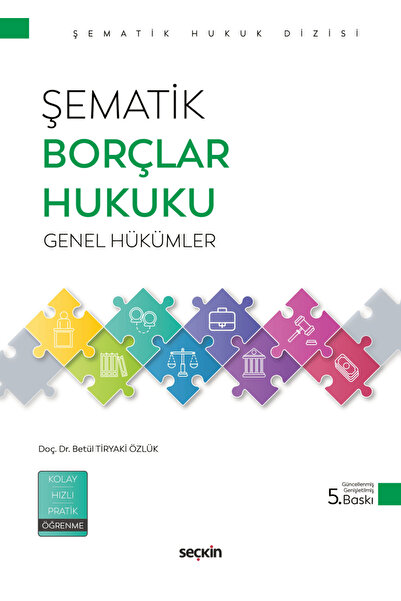 Seçkin Yayıncılık Şematik Borçlar Hukuku Genel Hükümler / Betül Tiryaki Özlük...