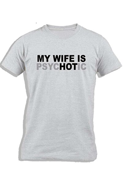 Ay Cabron MY WIFE IS PSYCHOTIC