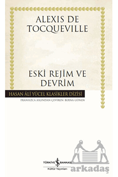 TÜRKİYE İŞ BANKASI KÜLTÜR YAYINLARI Eski Rejim Ve Devrim