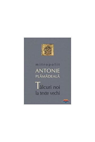 Editura Sophia Talcuri noi la texte vechi, IPS Antonie Plamadeala