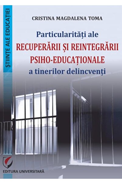 Editura Universitara Particularitati ale recuperarii si reintegrarii ps