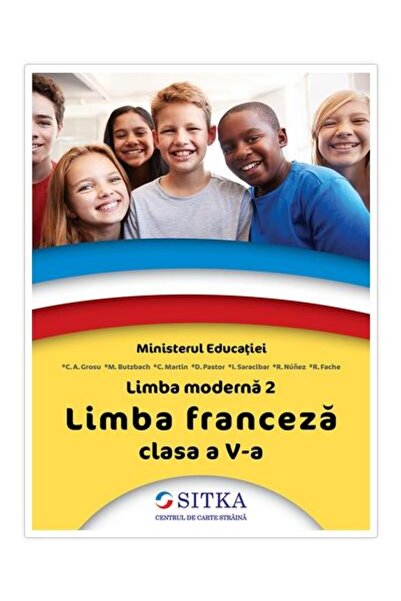 Centrul de carte straina SITKA Limba moderna 2. Limba franceza, clasa a V-a, ...