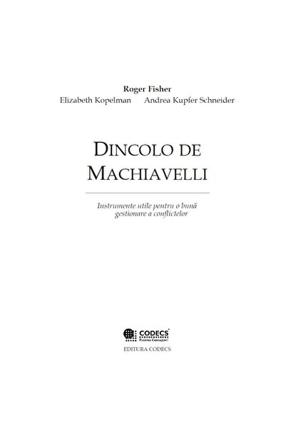 Editura Codecs Dincolo de Machiavelli - Instrumente utile pentru o buna gestionare a conflicetelor,