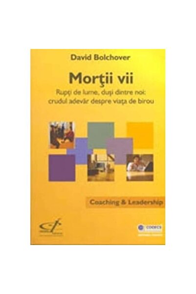 Editura Codecs The Living Dead - Coaching and Leadership - David Bolchover