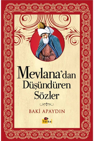 Tutku Yayınevi Mevlana'dan Düşündüren Sözler - Şems-i Tebrizi