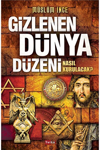 Tutku Yayınevi Gizlenen Dünya Düzeni