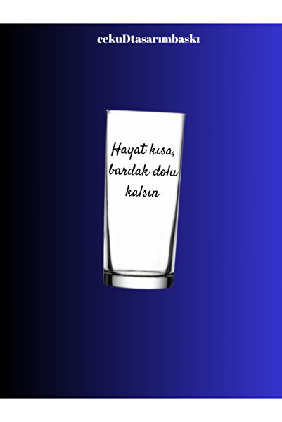 cekud tasarım baskı Hayat kısa, bardak dolu kalsın yazılı rakı bardağı