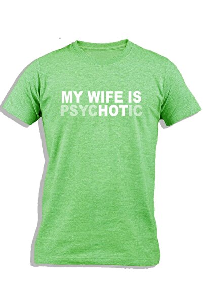 Ay Cabron MY WIFE IS PSYCHOTIC