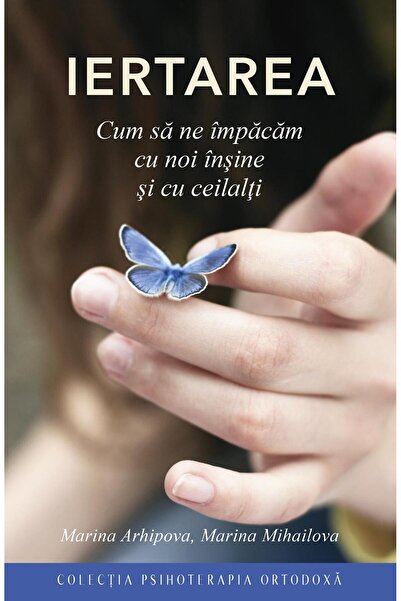 Editura Sophia Iertarea. Cum sa ne impacam cu noi insine si cu ce