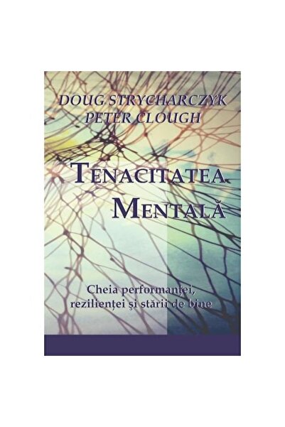 BMİ Tenacitatea mentala - Doug Strycharczyk, Peter Clough