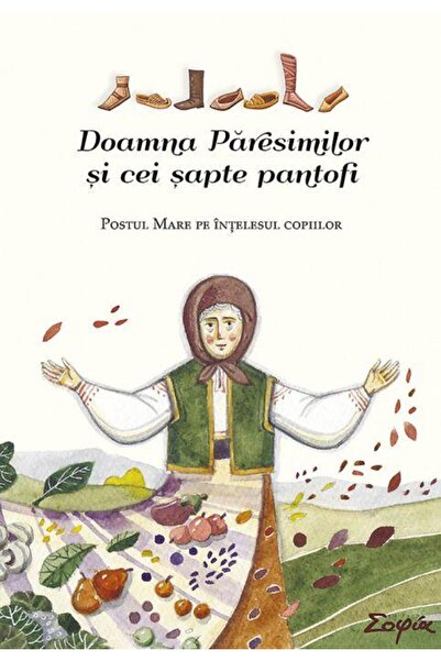 Editura Sophia Doamna Paresimilor si cei sapte pantofi. Postul Ma