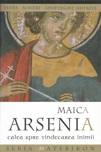 Editura Sophia Maica Arsenia. Calea spre vindecarea inimii