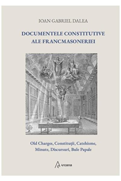 Editura Arcana Documentele constitutive ale francmasoneriei, Ioan