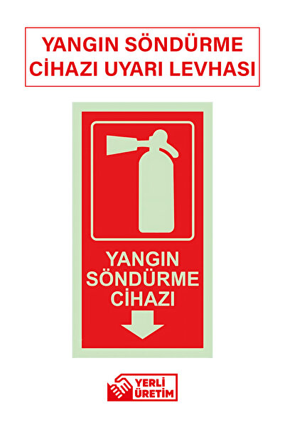 Ünal Yangın Söndürme Cihazı Uyarı Levhası | Fosforlu, Dayanıklı ve Standart Ö...