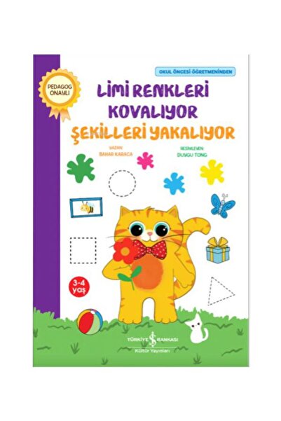 TÜRKİYE İŞ BANKASI KÜLTÜR YAYINLARI Limi Renkleri Kovalıyor Şekilleri Yakalıyor