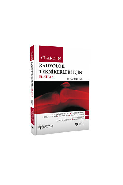 Güneş Tıp Kitabevleri Clark'ın Radyoloji Teknikerleri Için El Kitabı