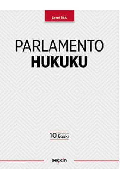 Seçkin Yayıncılık Şeref İba  Parlamento Hukuku