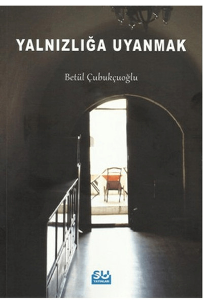 Su Yayınevi Yalnızlığa Uyanmak