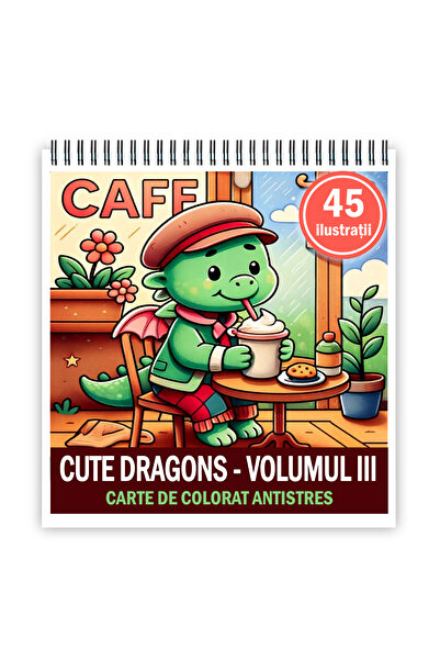 Legendary Gifts Carte de colorat, 45 de ilustratii Cute Dragons - Volumul III, 96 pagini, 21x21cm