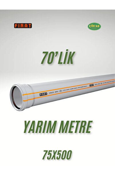 ÇİTAŞ FIRAT 75X500 DUBLEX PVC BORU 70'LİK YARIM METRE 50 CM 70X500 OLUK İNİŞ BORUSU 3.2MM