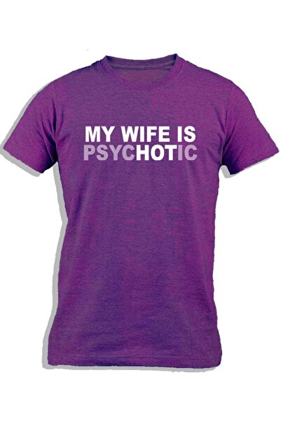 Ay Cabron MY WIFE IS PSYCHOTIC