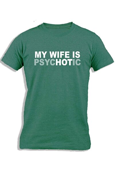 Ay Cabron MY WIFE IS PSYCHOTIC