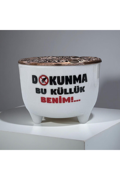 İlbay Çini Takı Ayşen, Don'T Touch This Ashtray, It's Mine.