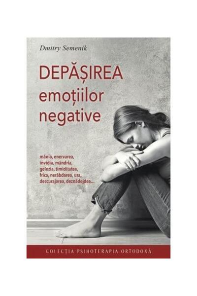 Editura Sophia Depasirea emotiilor negative, Dmitry Semenik