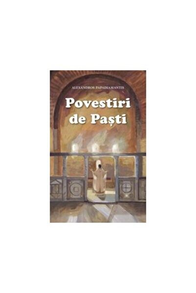 Editura Sophia Povestiri de Pasti. Cantecele lui Dumnezeu si alte