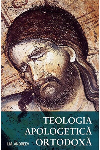 Editura Sophia Teologia Apologetica Ortodoxa, editia a doua, Ivan