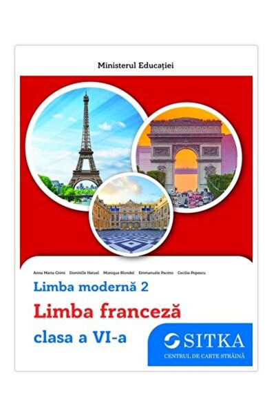 Centrul de carte straina SITKA Limba moderna 2. Limba franceza, clasa a VI-a,...